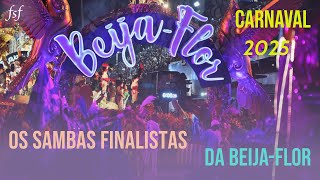 Sambas finalistas  Carnaval 2025  BeijaFlor [upl. by Sadira24]