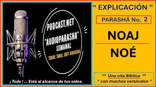 TORAH quotLA RAIZ HEBREAquot  AUDIO PODCAST  EXPLICACIÓN PARASHÁ No 2 NOAJ  NOE [upl. by Eitnom]