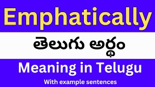 Emphatically meaning in telugu with examples  Emphatically తెలుగు లో అర్థం Meaning in Telugu [upl. by Eronaele381]