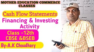 cash flow statement investing amp financing activities class 12th BSEB and CBSE [upl. by Akeyla]