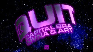 CAPITAL BRA x ART x MVNA  QUIT PROD BY BEATZARRE amp DJORKAEFFBCASE27TH [upl. by Seuqcaj]