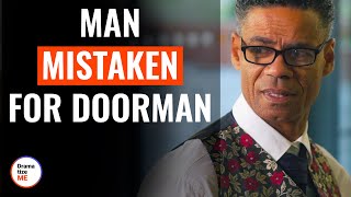 Man Mistaken For Doorman  DramatizeMe [upl. by Onofredo]