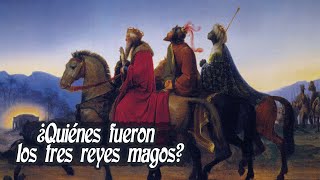 ¿Quiénes fueron los tres reyes magos [upl. by Karlotte59]