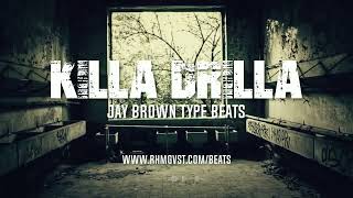 Killa Drilla Jay Brown Type Beats [upl. by Llenyl96]