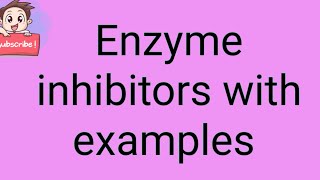 Enzyme inhibitors with examples [upl. by Ahsyak466]