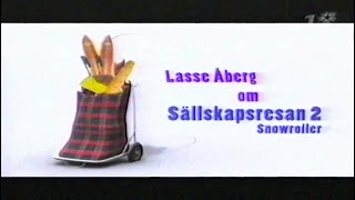 Lasse Åberg Om Sällskapsresan 2  Snowroller [upl. by Aisek]