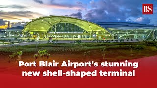 Port Blair Airports stunning new shellshaped terminal  Port Blair Airports New Terminal viral [upl. by Yelkcub]