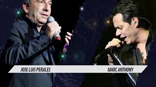 💖MARC ANTHONY y JOSE LUIS PERALES💖 ¿Y cómo es él [upl. by Lledroc180]