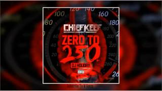 Chief Keef  0 to 250 Exclusive Full Song [upl. by Petulia]