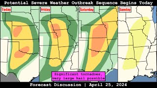 Forecast Discussion  April 25 2024  Potential Severe Weather Outbreak Sequence Begins Today [upl. by Shere]