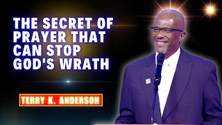 Rev Terry K Anderson Pastor  The Secret of Prayer That Can Stop Gods Wrath [upl. by Nylarad211]