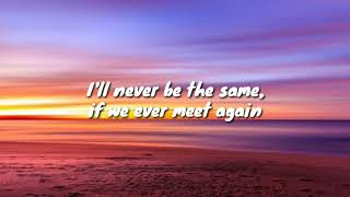 Timbaland Feat Katy Pery If We Ever Meet Again  Lyrics [upl. by Weylin]