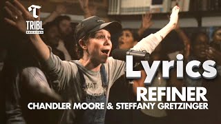 Refiner feat Chandler Moore amp Steffany Gretzinger  Maverick City Music  TRIBLLyrics [upl. by Quickman]