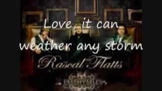 Rascal Flatts  Unstoppable with lyrics [upl. by Melvina]