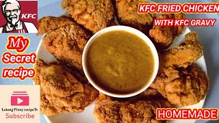 HOW TO MAKE KFC FRIED CHICKEN WITH KFC GRAVY  HOMEMADE RECIPE [upl. by Repmek]