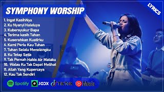 INGAT KASIHNYA  SYMPHONY WORSHIP LIRIK  KUNYANYI HALELUYA  LAGU ROHANI KRISTEN TERPOPULER 2024 [upl. by Anivas]