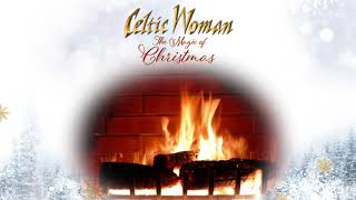 Celtic Woman  Wexford Carol  Official Holiday Yule Log [upl. by Eihctir]