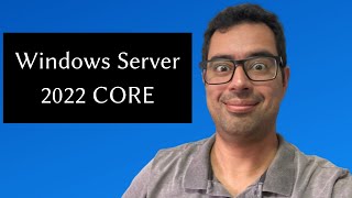 INSTALANDO E CONFIGURANDO O WINDOWS CORE SERVER 2022 CORE  Windows Server 2022 [upl. by Aileno]