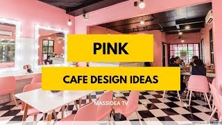 100 Awesome Pink Cafe Design Ideas We love [upl. by Sommer]