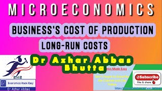 Business and Cost of Production LongRun amp Economies of Scale Microeconomics LRATC Marginal Cost [upl. by Eddana]