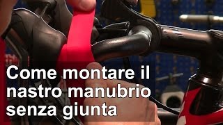 Come montare il nastro manubrio della bici da corsa senza giunta TUTORIAL [upl. by Reger]