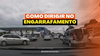 COMO DIRIGIR NO ENGARRAFAMENTO [upl. by Amin]