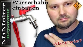 Wasserhahn installieren Anleitung  Bauform Kugel  Auslaufhahn 12quot Zoll von M1Molter [upl. by Virgil784]