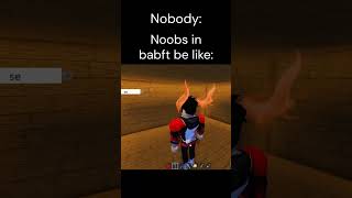 Noobs in babft be like [upl. by Amis]