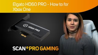 How to set up Elgato HD60 Pro for streaming with Xbox One X Xbox One and Xbox 360 [upl. by Sclater]