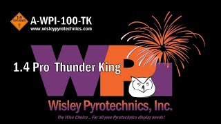 Wisley Pyrotechnics Inc AWPI100TK Thunder King Articles of Pyrotechnic 14 Pro firework [upl. by Eniale]