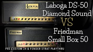 FRIEDMAN SmallBox 50 amp LABOGA DS50 Diamond Sound  50 WATTERS SHOOT OUT [upl. by Layton]