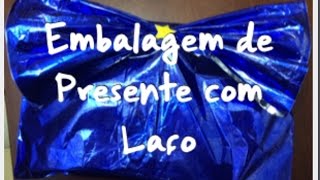 Tutorial Embalagem de Presente com Laço [upl. by Crissie]