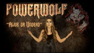 POWERWOLF  Alive Or Undead Cover by Valerie Chudentsova feat Max Molodtsov and Ethersis [upl. by Charley]