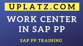 Work Center in SAP PP  SAP PP Training amp Certification  Become an SAP PP Consultant  Uplatz [upl. by Emmery]