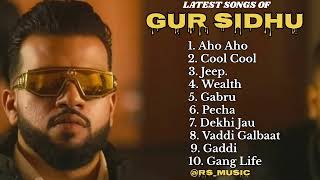 Gur Sidhu all new songs 2024  Latest panjabi songs 2024  Gur Sidhu Audio jukebox 2024 [upl. by Ednil]