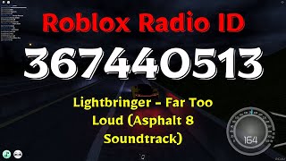 Lightbringer  Far Too Loud Asphalt 8 Soundtrack Roblox Code [upl. by Swann]