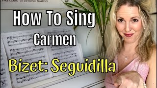 How To Sing Carmen Bizet  Près Des Remparts De Séville Seguidilla [upl. by Becki]