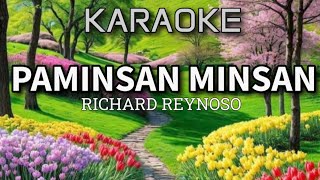 PAMINSAN MINSAN BY RICHARD REYNOSO KARAOKE [upl. by Aicre514]