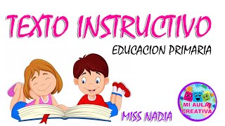 QUE ES EL TEXTO INSTRUCTIVO  MiAulaCreativa  Educación Primaria [upl. by Stelu519]