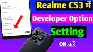 realme c53 developer option setting  how to enable developer option setting in realme c53 [upl. by Aneert]