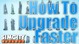 Sim City Buildit  How To Upgrade Faster 5 Tips [upl. by Norrek]