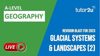 Glacial Systems and Landscapes 2 ALevel Geography Revision Blast [upl. by Getraer]