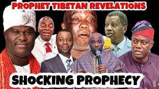 PROPHET TIBETAN REVEALS SHOCKING PROPHECY ON OONI OF IFE OYEDEPO ADEBOYE OLUKOYA SEYI MAKINDE [upl. by Ahsielat]