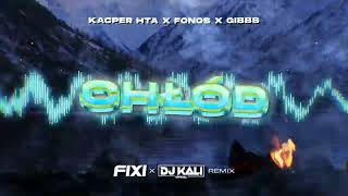 Kacper HTA x Fonos x Gibbs  Chłód FiXi amp DJ Kali Remix 2022 [upl. by Ness705]