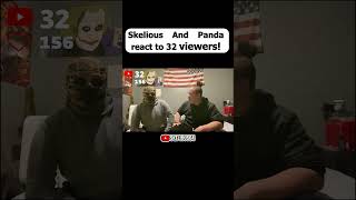 Skelious and Panda reacts to 32 LIVE VIEWERS ON STREAM 😳 [upl. by Faunia]