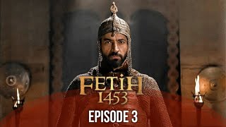 Sultan Mohammed Fateh  Episode 3  Battle Of Empire Fetih 1453 [upl. by Osrit538]