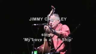 JIMMY CROWLEY  My Love is a Tall Ship  Cork Folk Festival Trail [upl. by Alida767]