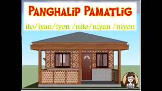 Gamit ng Ito Iyan at Iyon I Panghalip Pamatlig I Teacher Melai [upl. by Letnuhs]