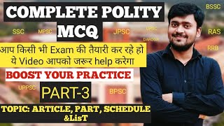 COMPLETE POLITY MCQ PART3 TOPIC ARTICLE PART SCHEDULE LIST UPSC BPSC UPPCS RAS POLITY MCQ [upl. by Laraine334]