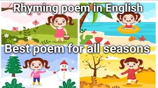 All seasons poem in English  Rhyming seasons poem  poem english rhymingpoem seasonpoem [upl. by Acirtal]